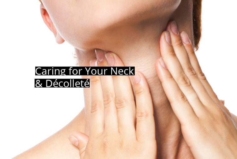 Caring for Your Neck and Decollete